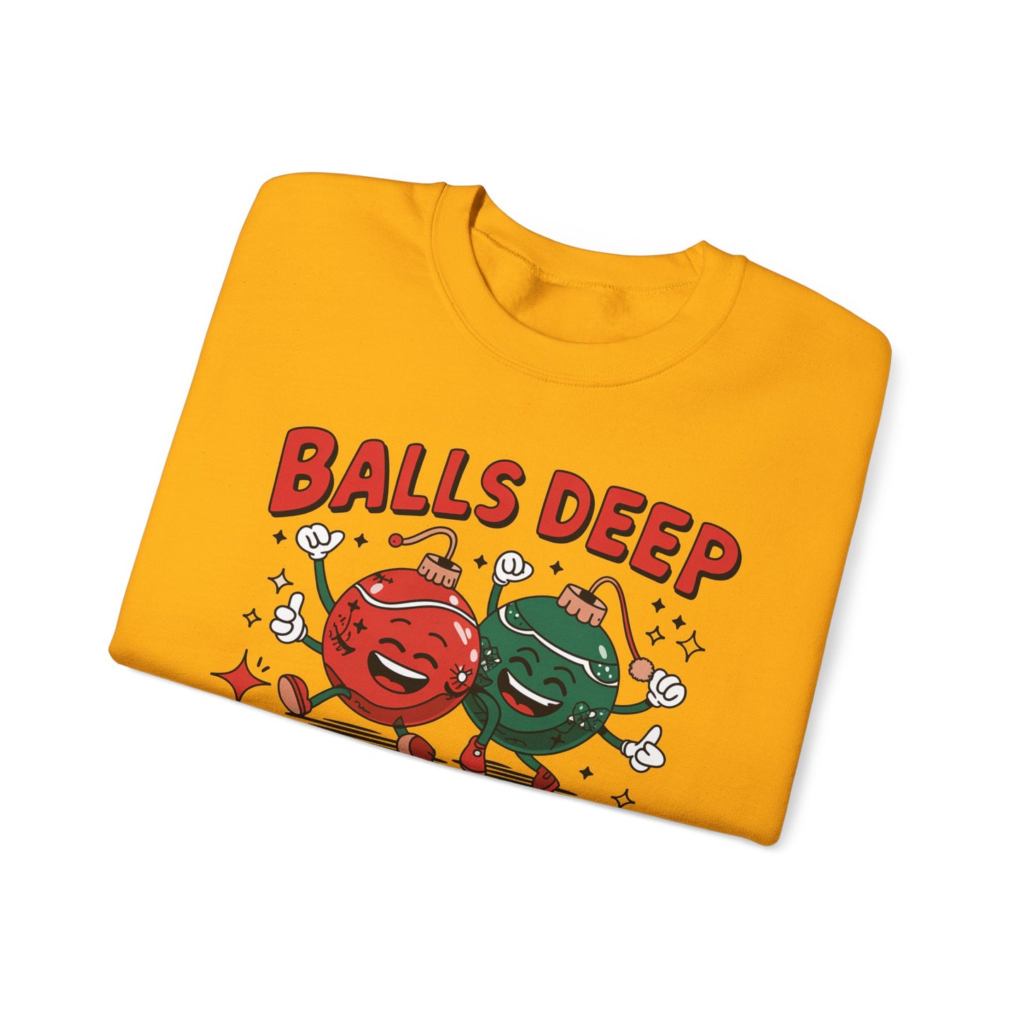 🎄🤣 Balls Deep in Christmas Spirit Sweatshirt – Funny Unisex Holiday Humor