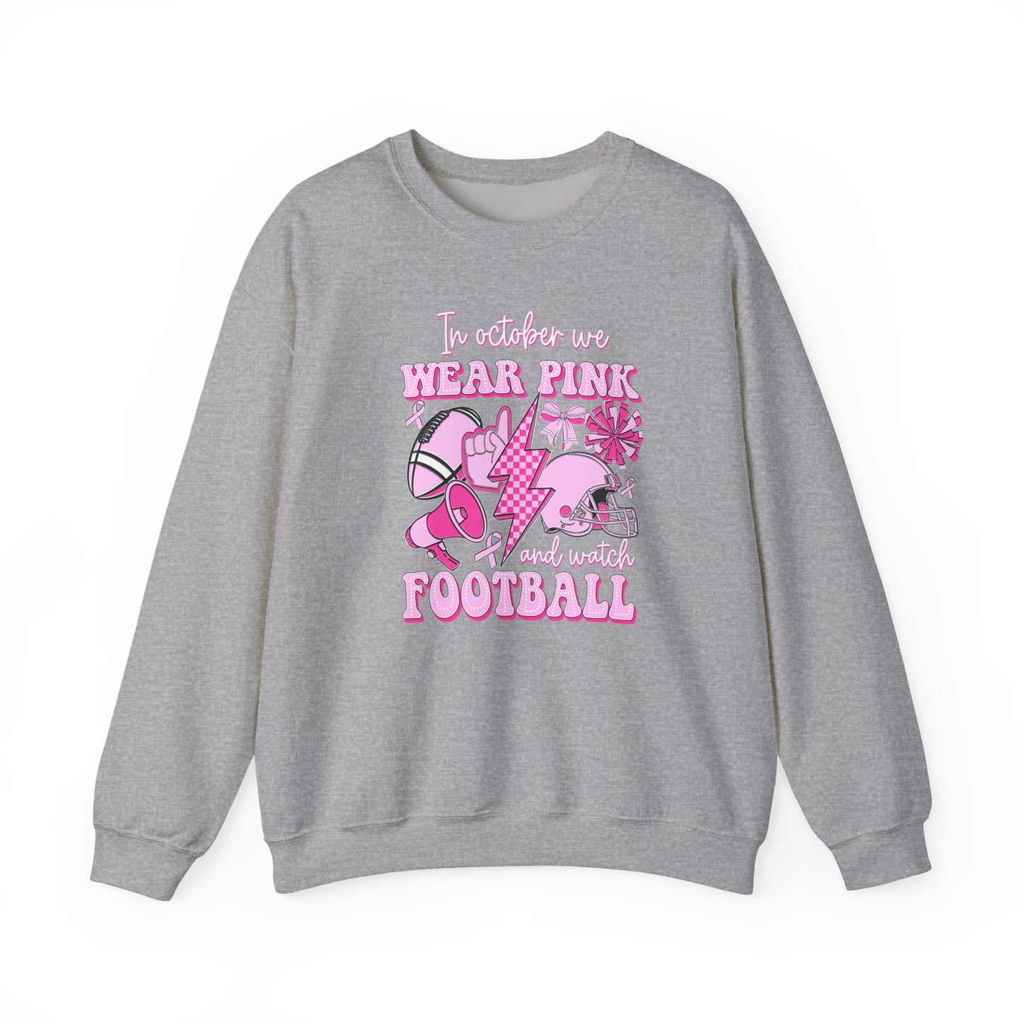 🏈🎀 In October We Wear Pink and Watch Football Sweatshirt – Breast Cancer Awareness Game Day
