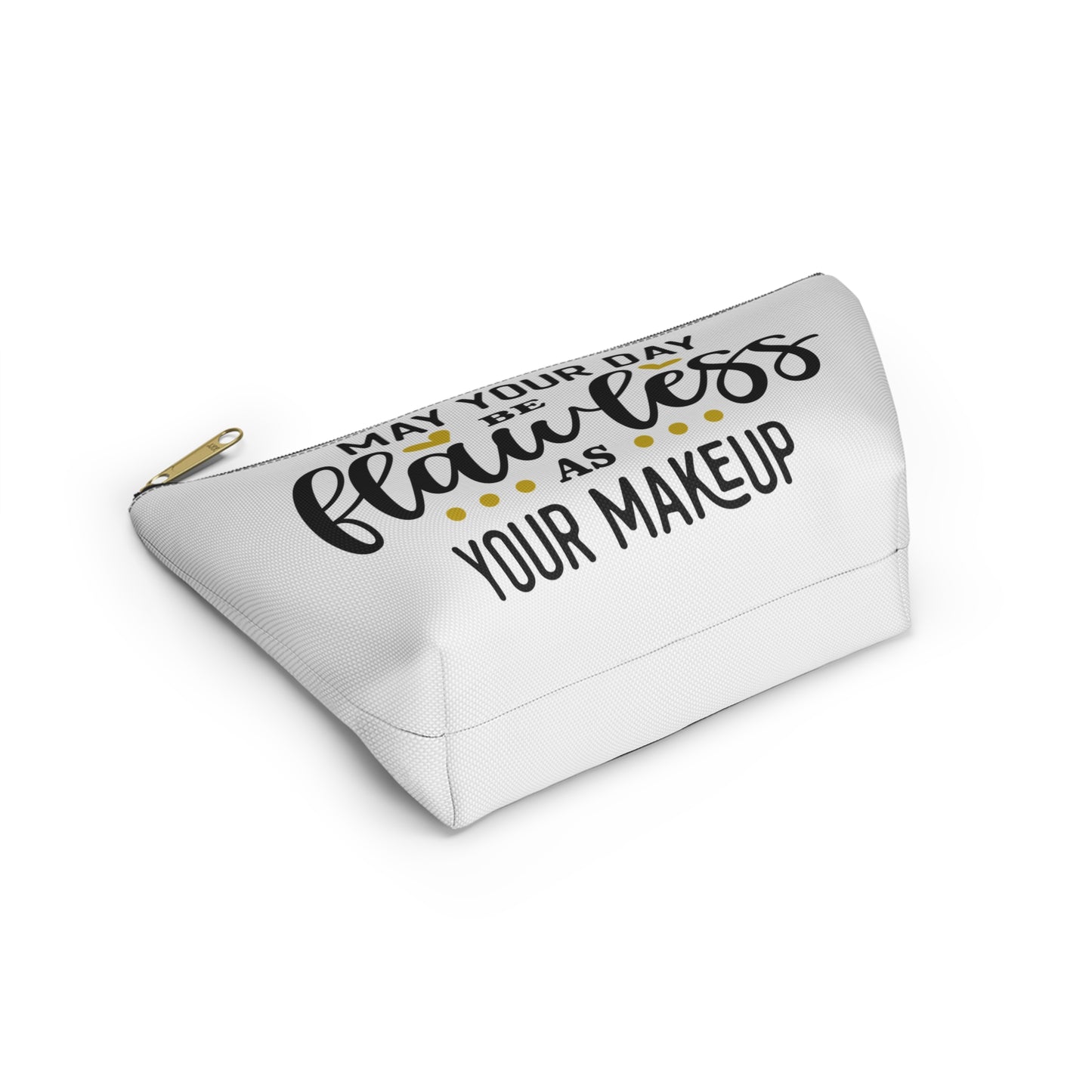 Accessory Pouch – "May Your Day Be Flawless As Your Makeup" Yellow Makeup Bag