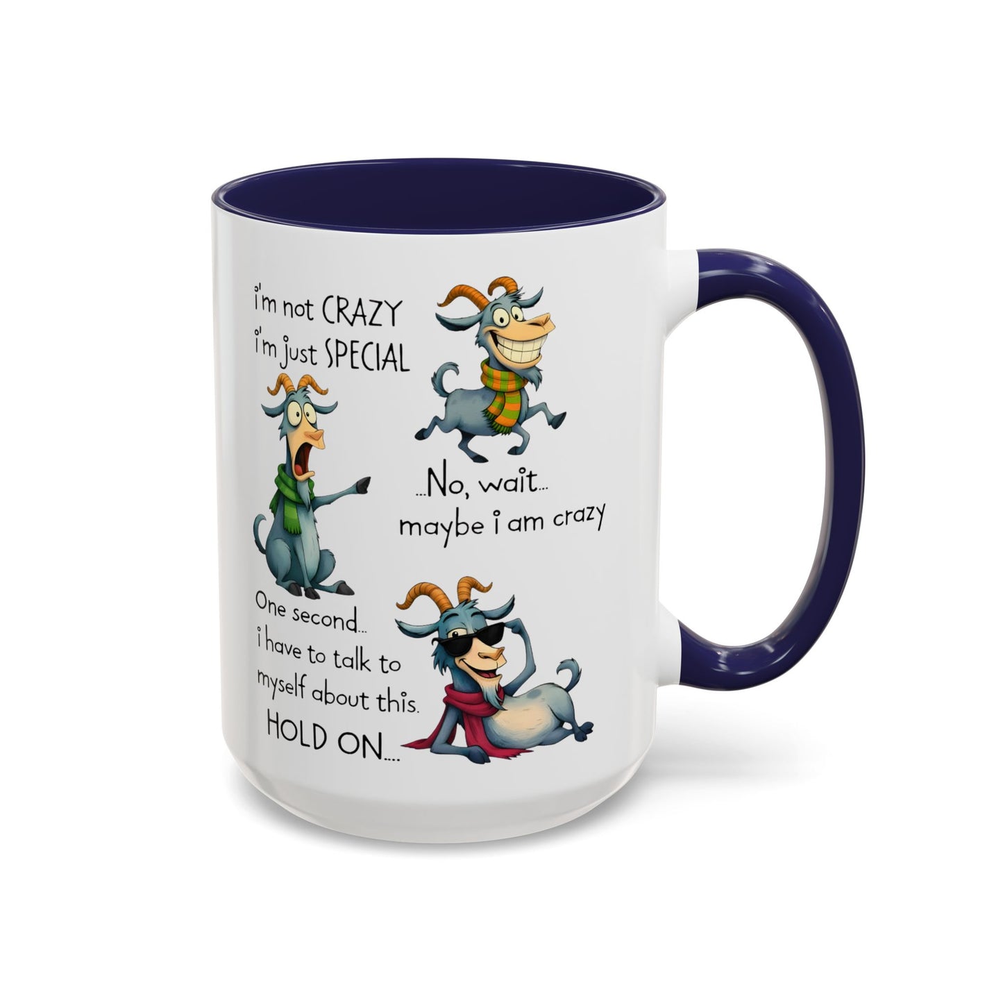 Funny Goat Quote Coffee Mug – “I’m Not Crazy, I’m Just Special” Humor Mug