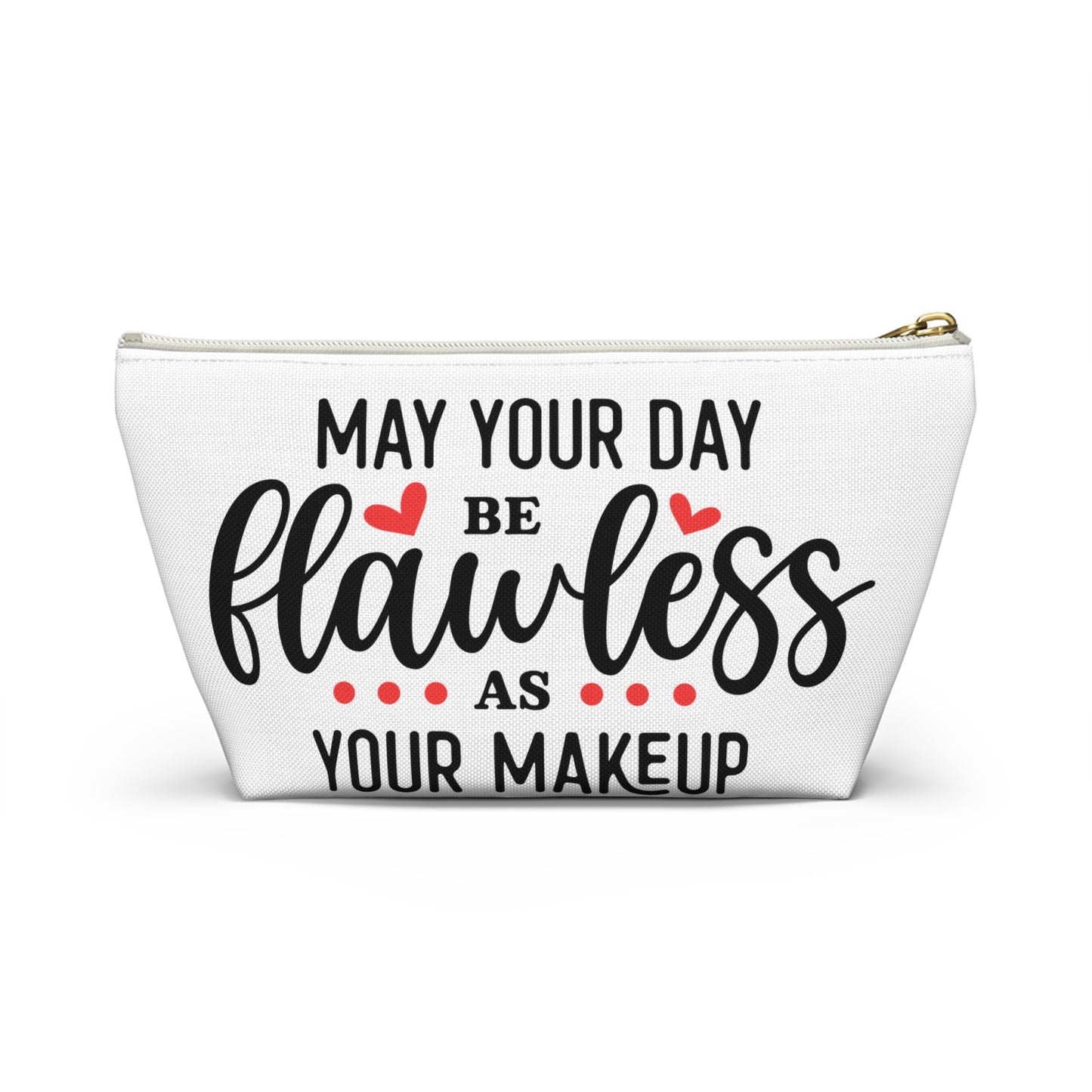 Accessory Pouch – "May Your Day Be Flawless As Your Makeup" Red Makeup Bag