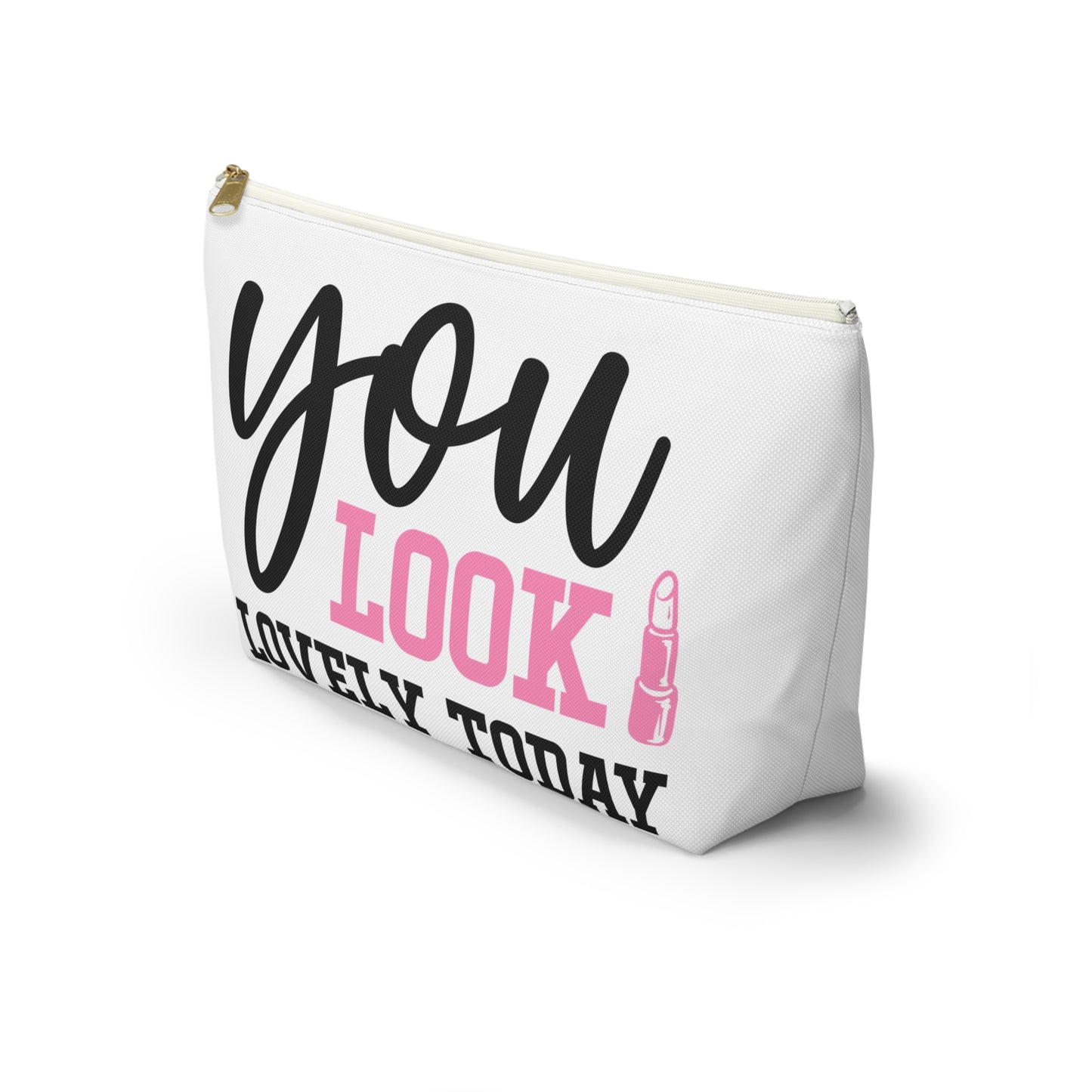 Accessory Pouch – "You Look Lovely Today" Pink Makeup Bag