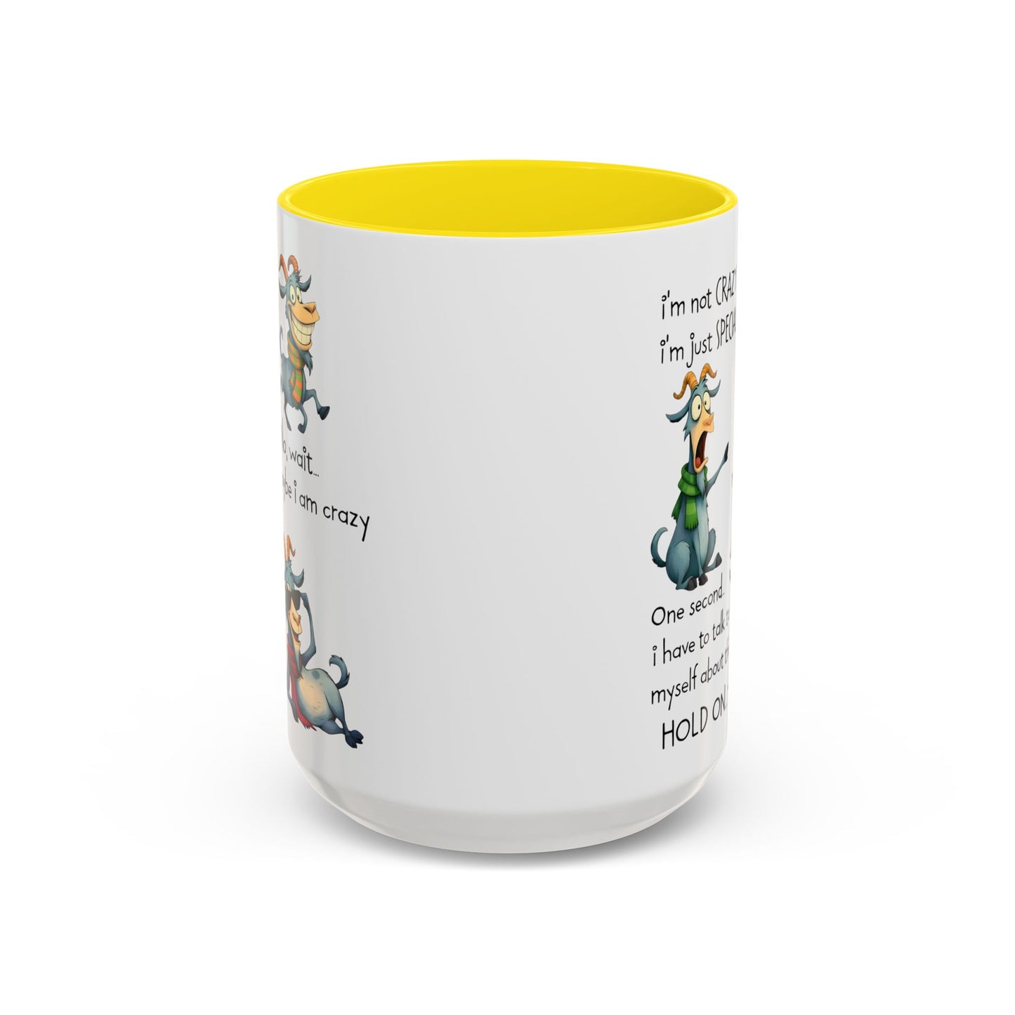 Funny Goat Quote Coffee Mug – “I’m Not Crazy, I’m Just Special” Humor Mug