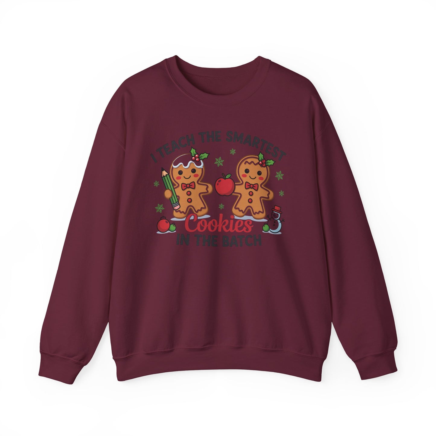 🍪✏️ I Teach the Smartest Cookies in the Batch Sweatshirt – Cute Teacher Gingerbread Crewneck