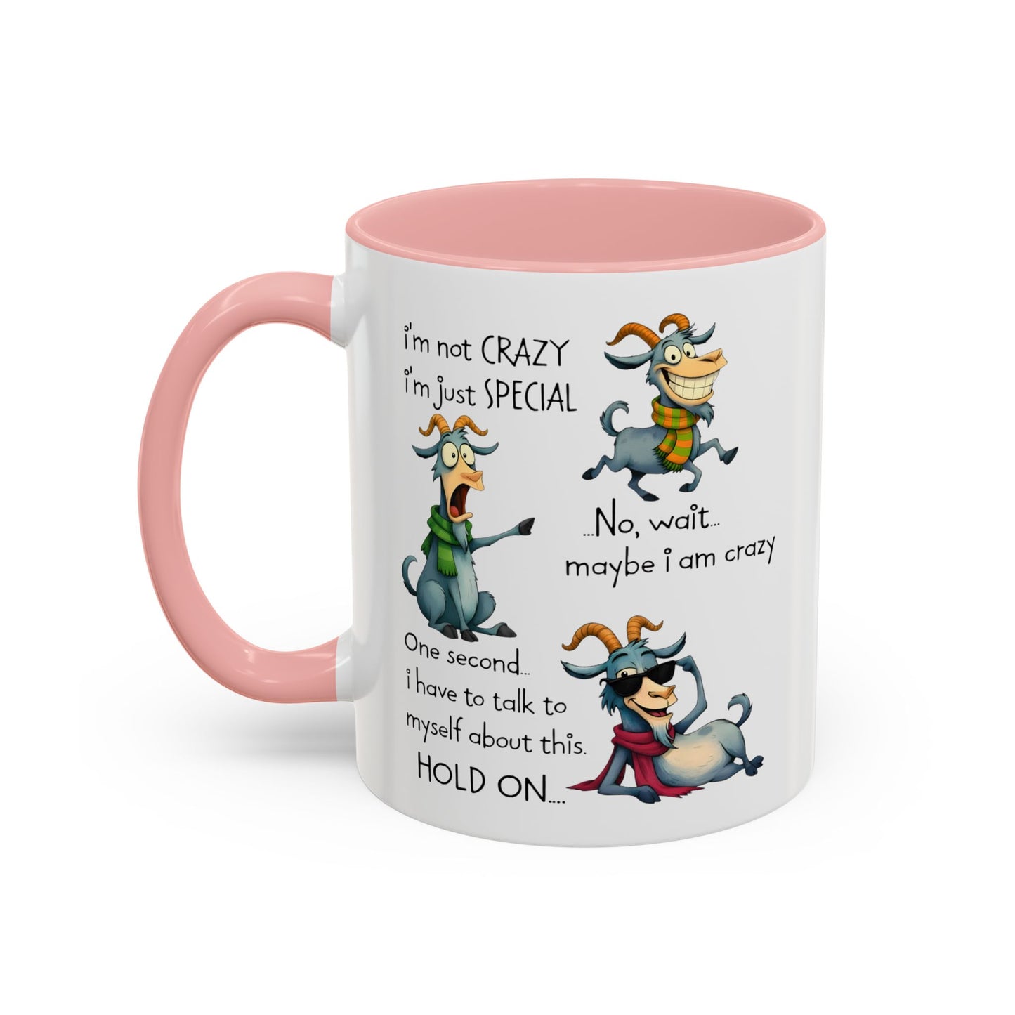 Funny Goat Quote Coffee Mug – “I’m Not Crazy, I’m Just Special” Humor Mug