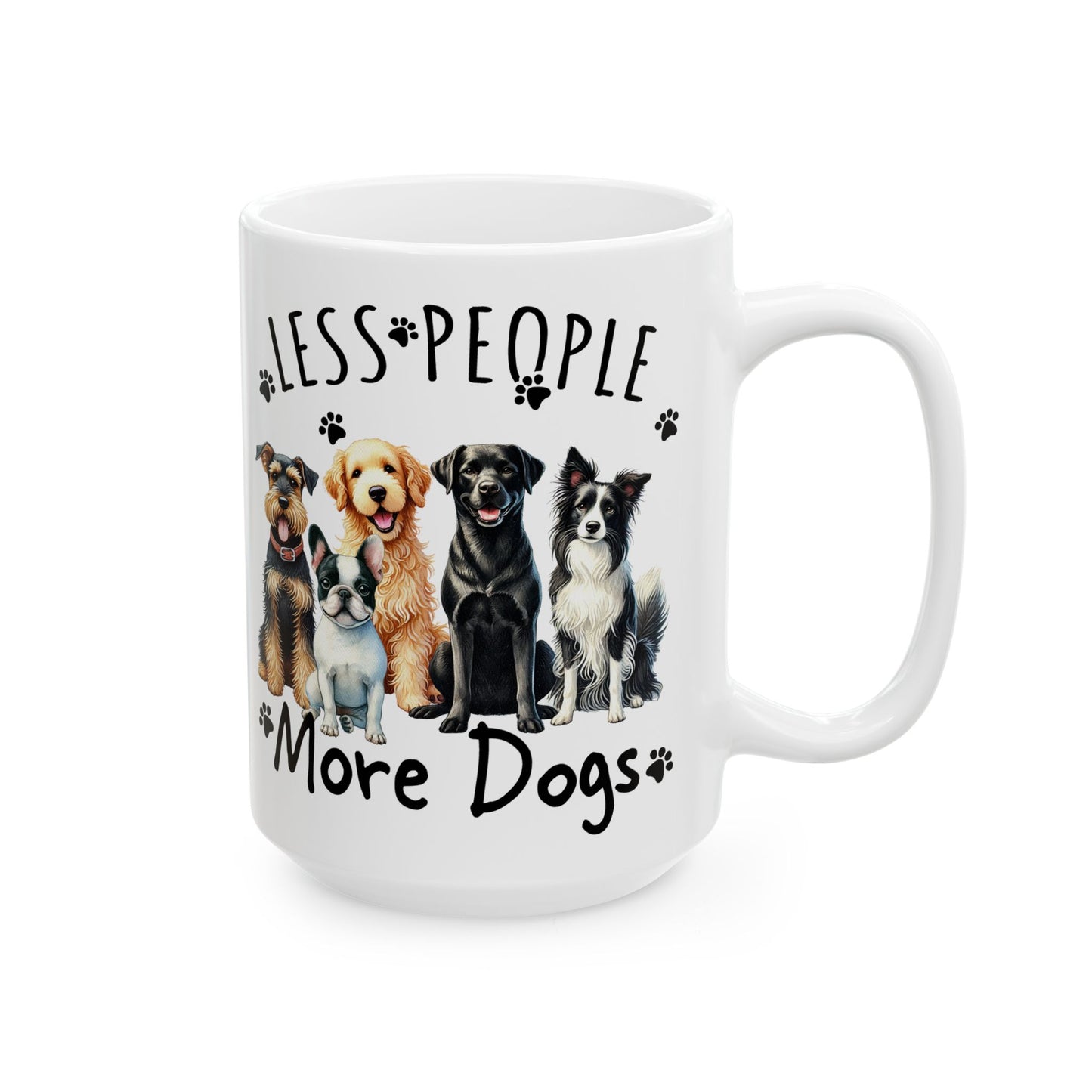 🐾 Less People, More Dogs Mug – The Paw-fect Crew for Dog Lovers ☕