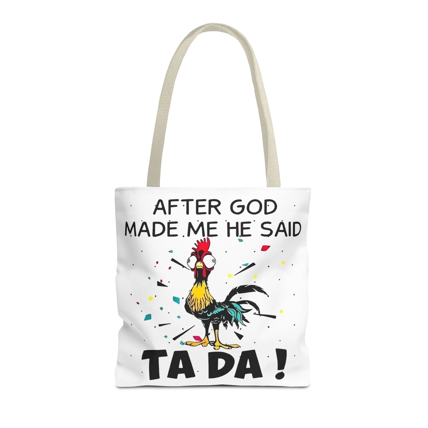 Después de que Dios me creó, dijo ¡TA DA! – Bolsa de tela con diseño de pollo