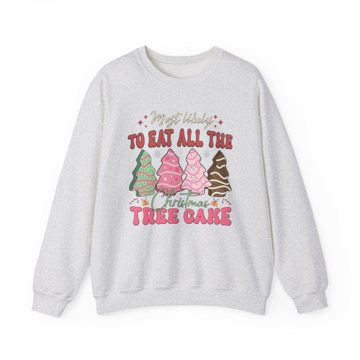 🎄🍰 Most Likely to Eat All the Christmas Tree Cake Sweatshirt – Fun Holiday Dessert Lover Gift