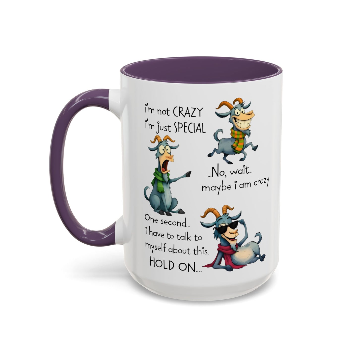Funny Goat Quote Coffee Mug – “I’m Not Crazy, I’m Just Special” Humor Mug