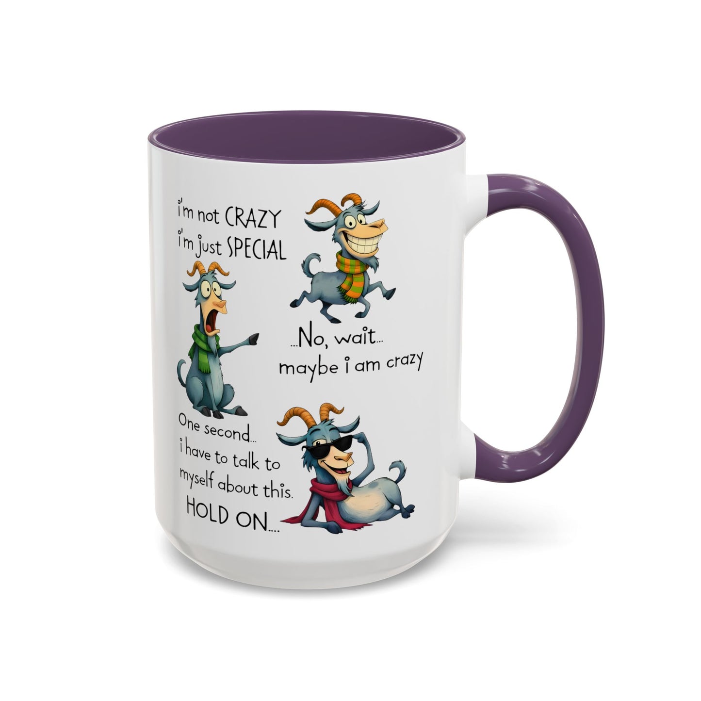 Funny Goat Quote Coffee Mug – “I’m Not Crazy, I’m Just Special” Humor Mug