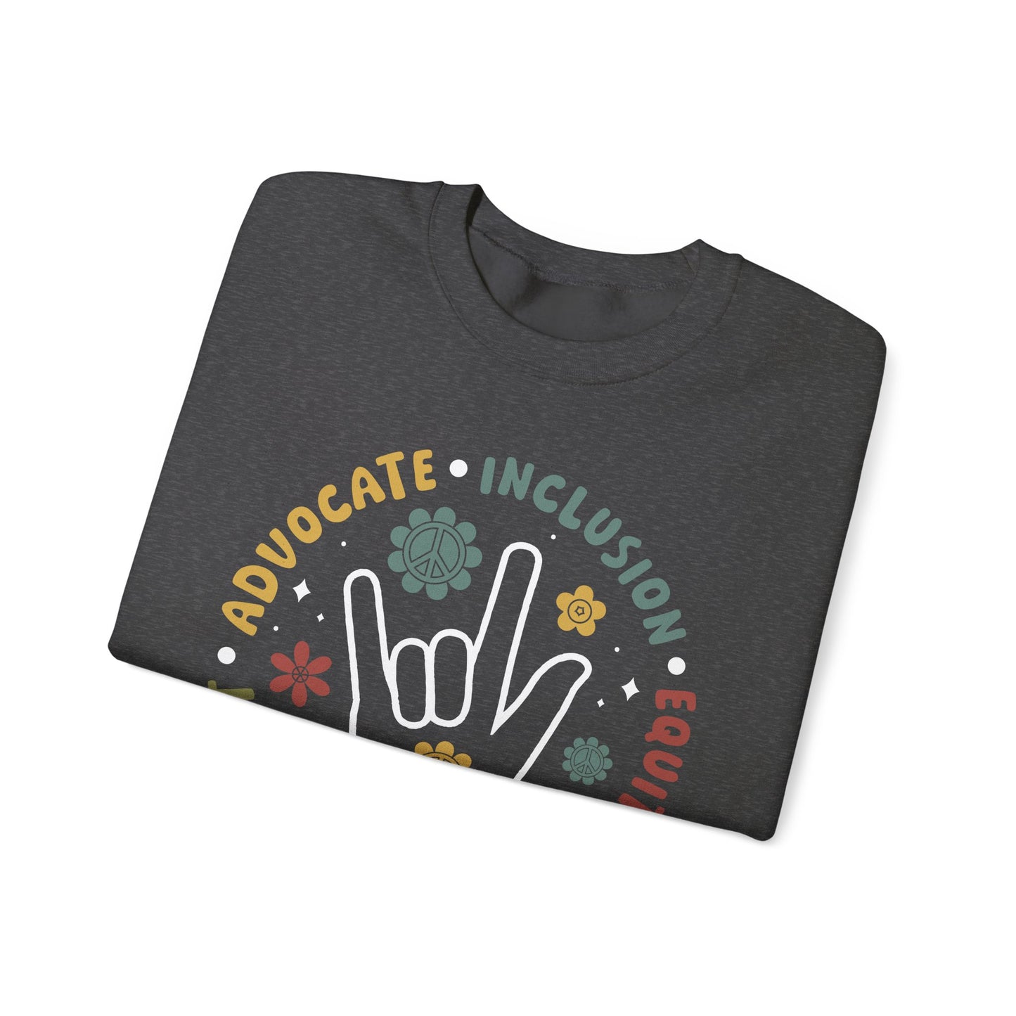 🧡👐 Advocate • Inclusion • Equity • Equality • Accept – ASL “I Love You” Sweatshirt 🌼✌️