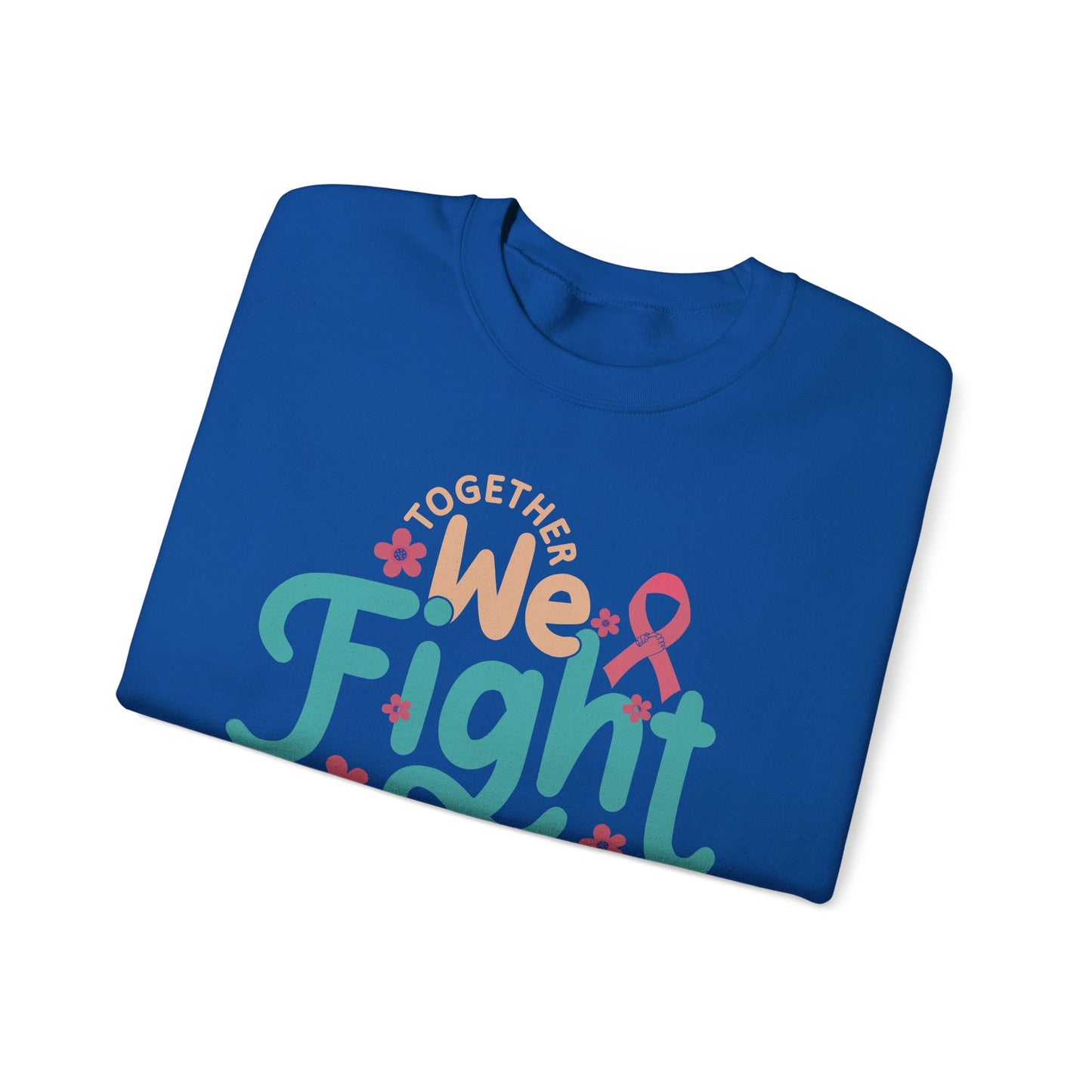 🎀🌸 Together We Fight Sweatshirt – Breast Cancer Awareness & Support Crewneck