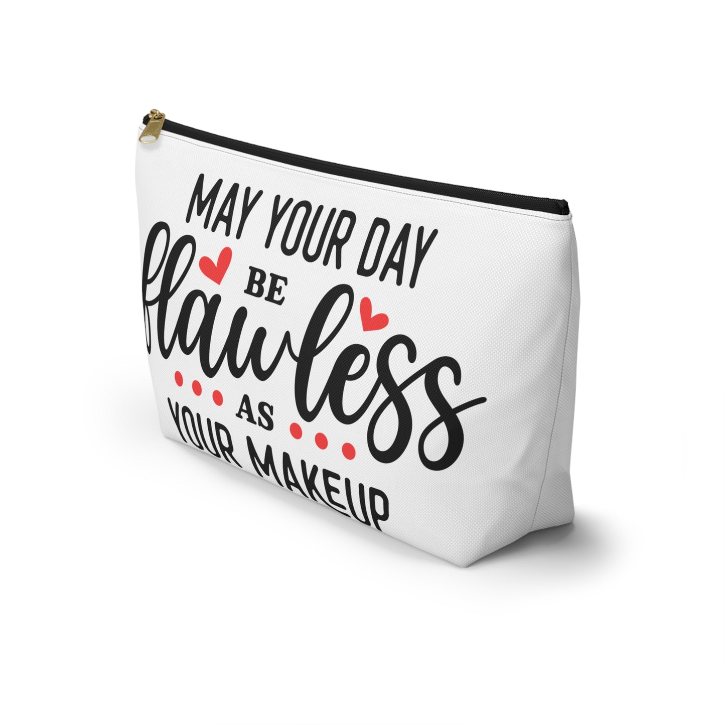 Accessory Pouch – "May Your Day Be Flawless As Your Makeup" Red Makeup Bag