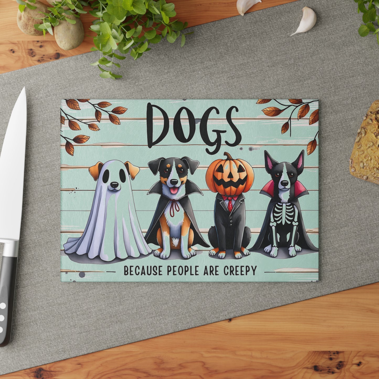 🐶🎃 "Dogs – Because People Are Creepy" Halloween Cutting Board – Spooky Paws & Playful Humor for Your Kitchen 🦇👻