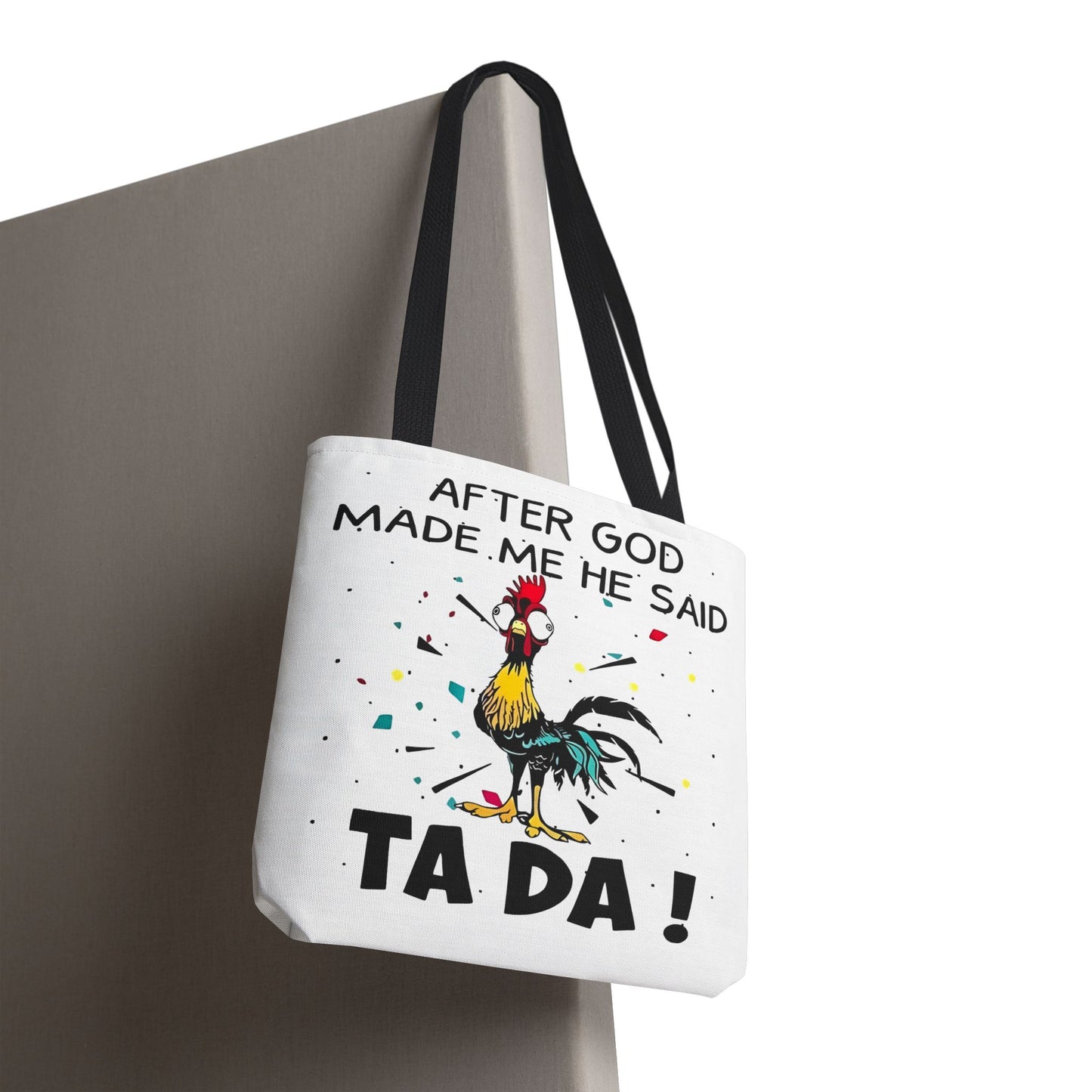 Después de que Dios me creó, dijo ¡TA DA! – Bolsa de tela con diseño de pollo