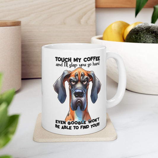 Taza de Gran Danés Feroz y Divertida: “Toca mi Café y te daré una bofetada muy fuerte…” ☕