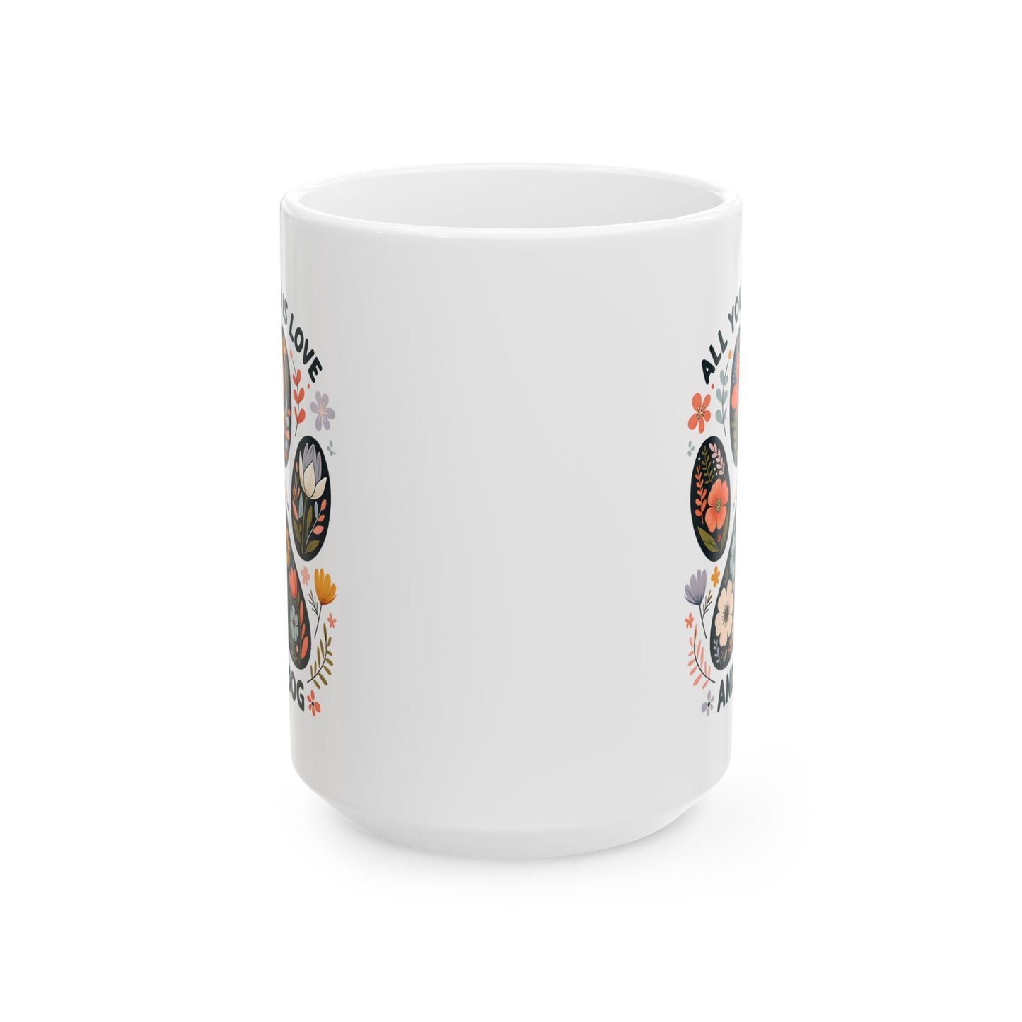 🐾 All You Need Is Love and a Dog Mug – Floral Paws & Heartwarming Sips 🌸🐶