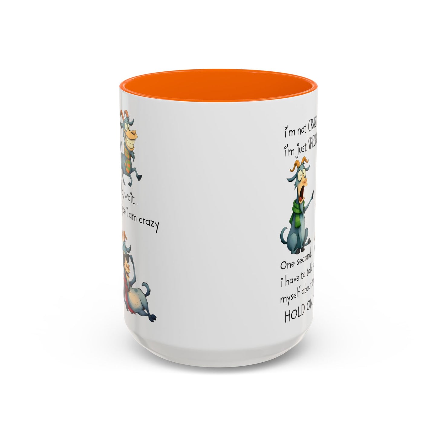 Funny Goat Quote Coffee Mug – “I’m Not Crazy, I’m Just Special” Humor Mug