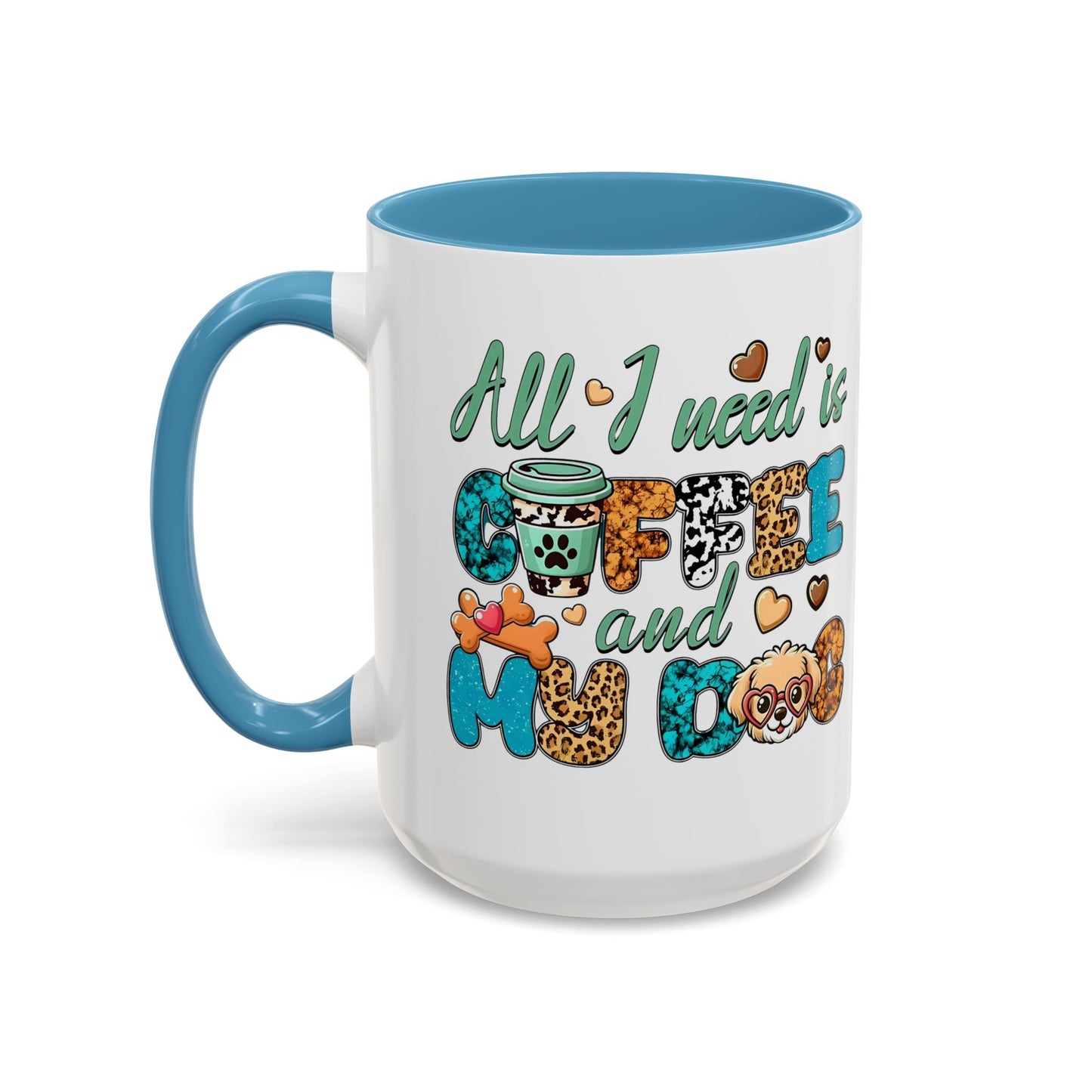 🐾☕ “All I Need is Coffee and My Dog” Mug – Sassy Sips for Dog Lovers