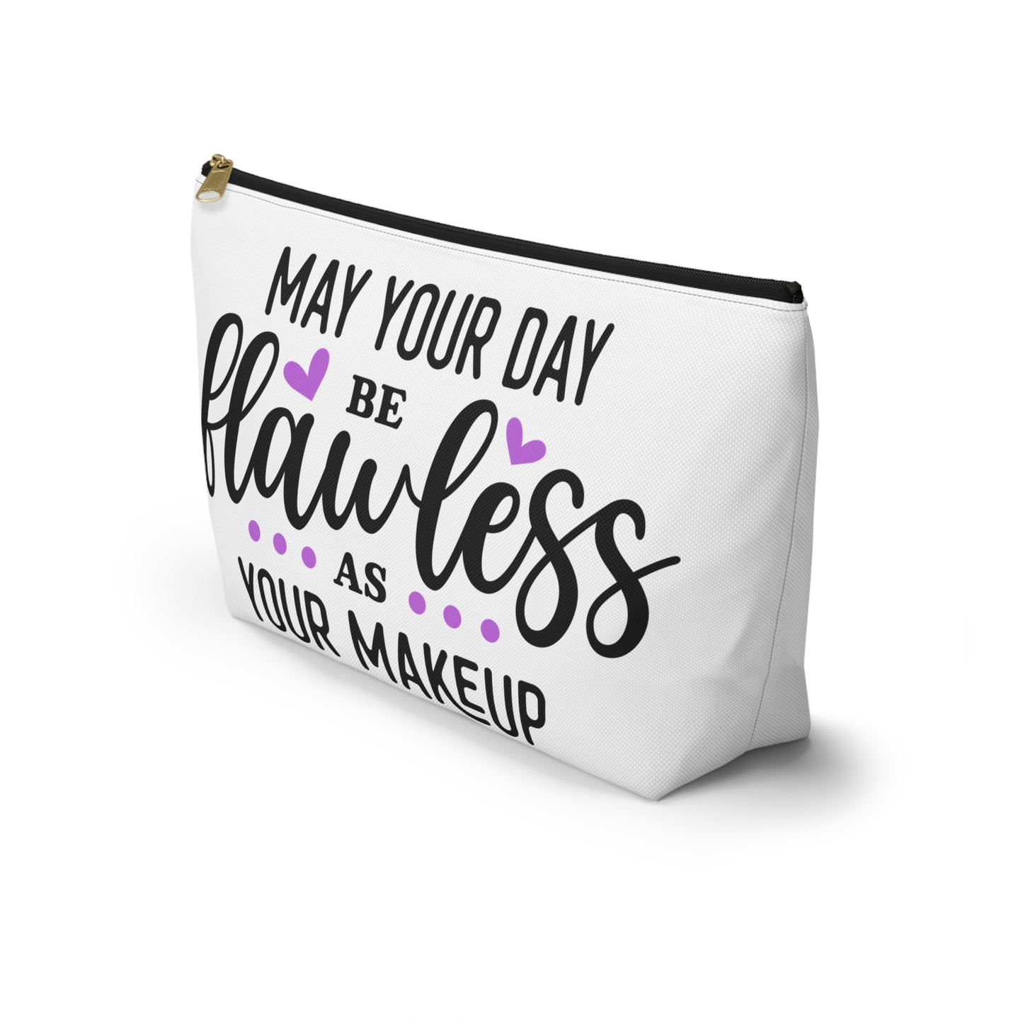 Accessory Pouch – "May Your Day Be Flawless As Your Makeup" Purple Makeup Bag