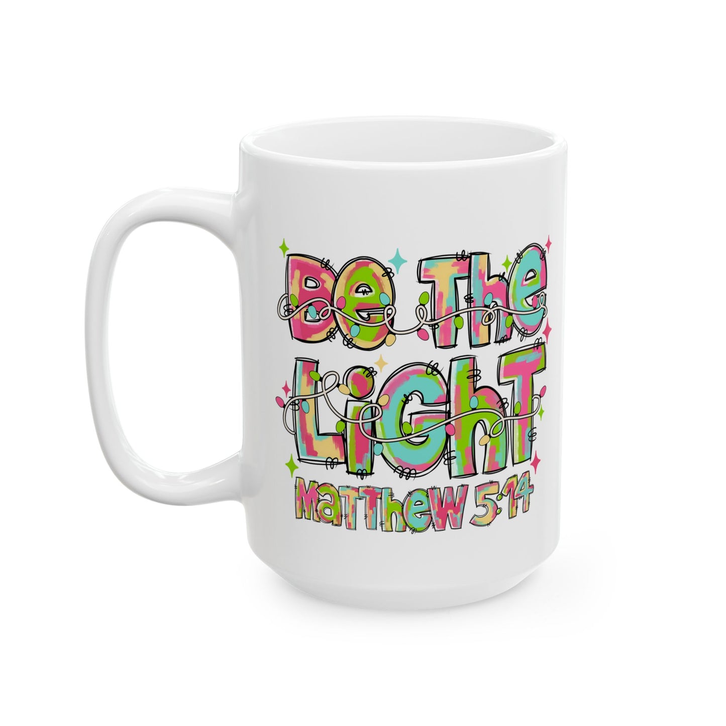 ☕ Be the Light Matthew 5:14 Mug – Colorful Faith & Christmas Cheer 🌟🎄
