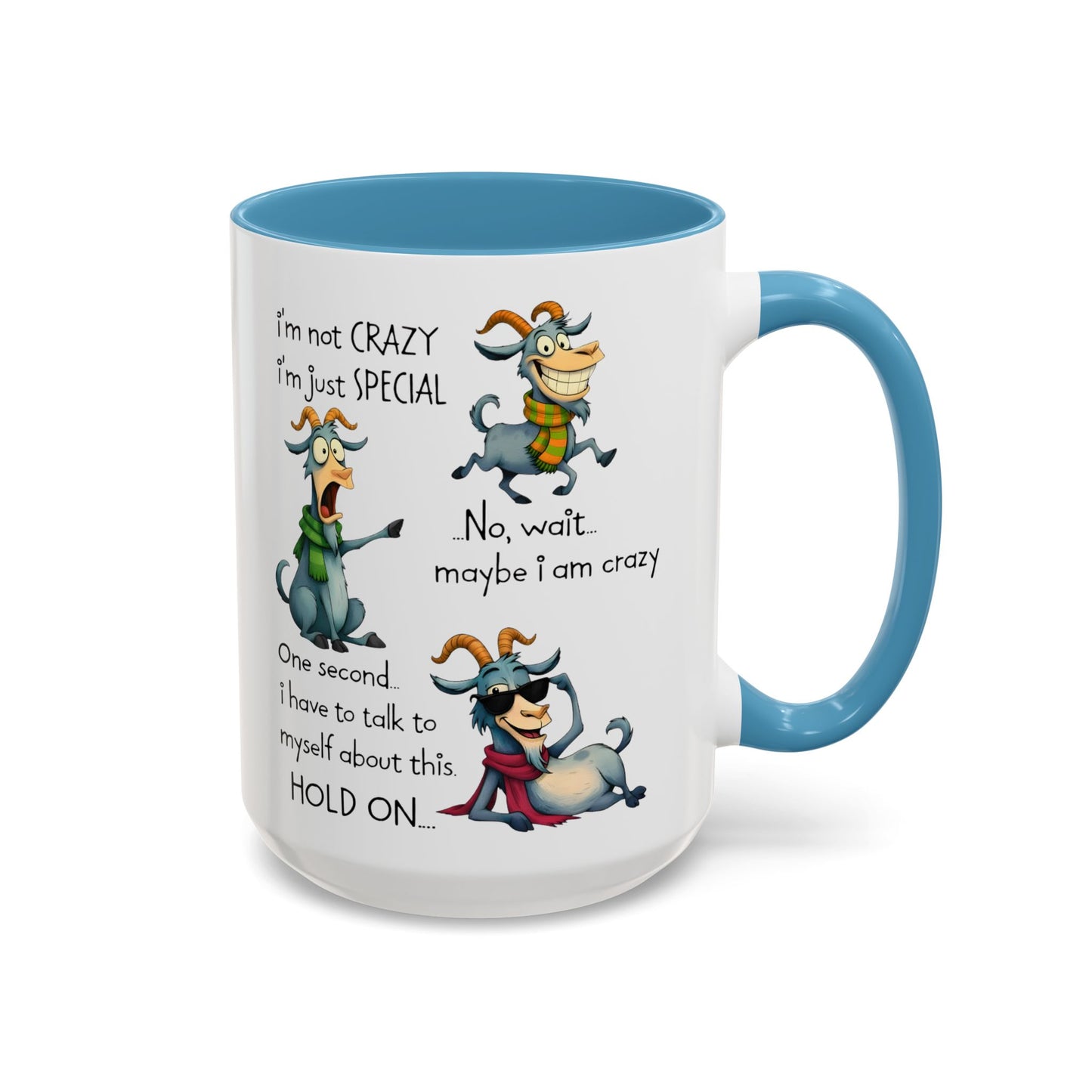 Funny Goat Quote Coffee Mug – “I’m Not Crazy, I’m Just Special” Humor Mug