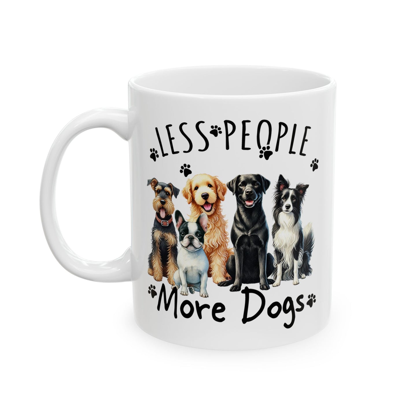 🐾 Less People, More Dogs Mug – The Paw-fect Crew for Dog Lovers ☕
