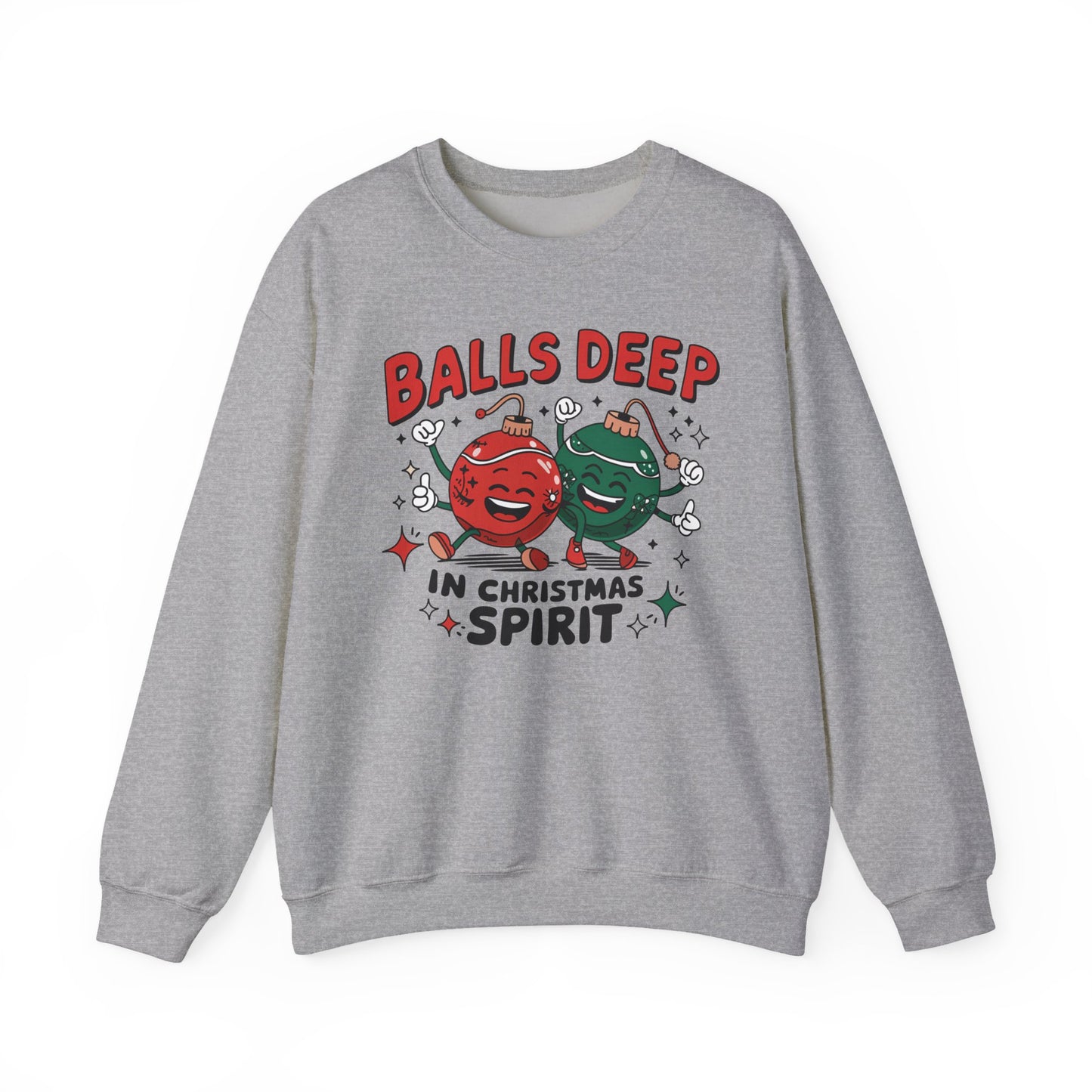 🎄🤣 Balls Deep in Christmas Spirit Sweatshirt – Funny Unisex Holiday Humor