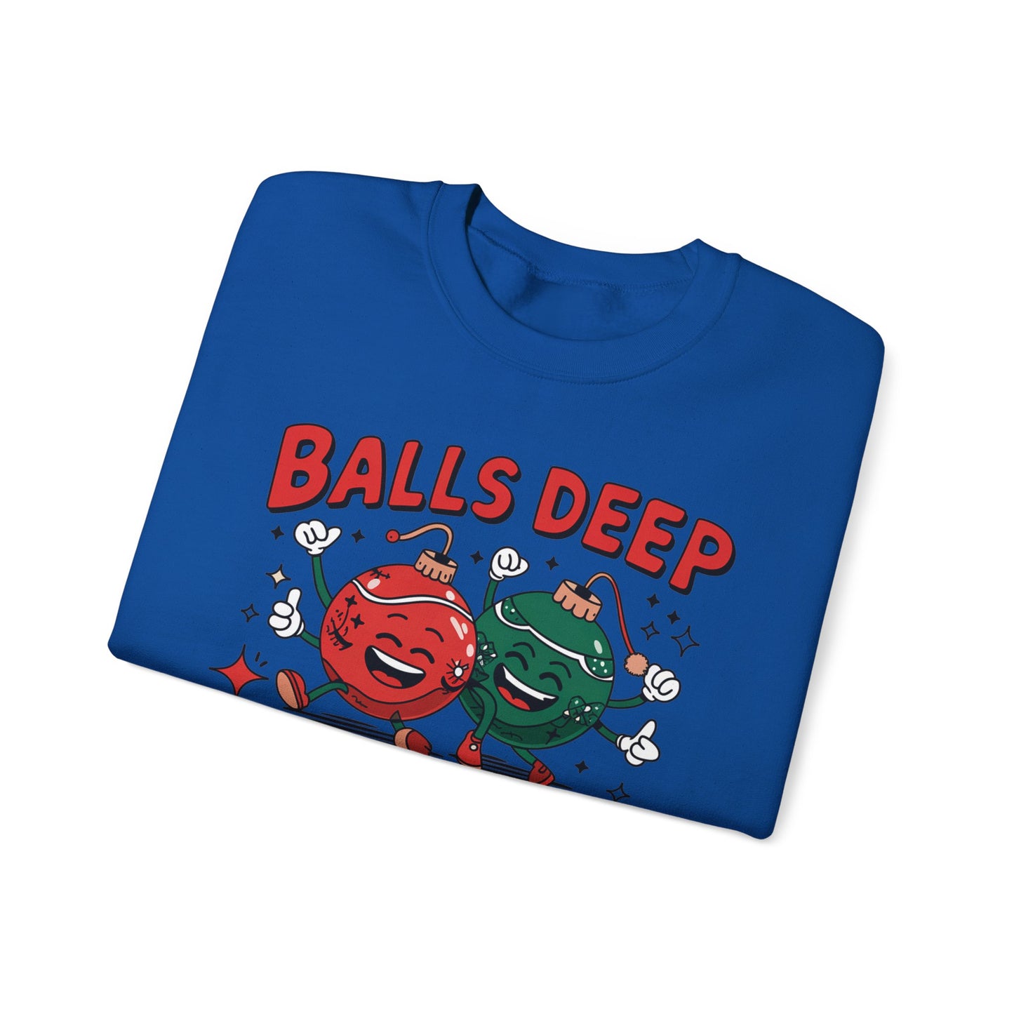🎄🤣 Balls Deep in Christmas Spirit Sweatshirt – Funny Unisex Holiday Humor