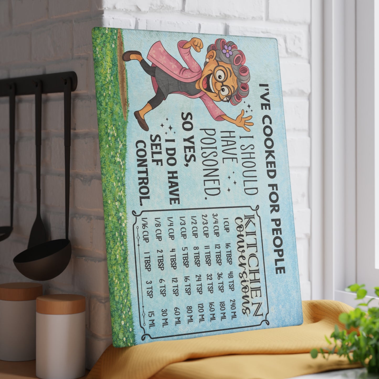 I’ve Cooked for People Glass Cutting Board – Funny Grandma Kitchen Art with Conversion Chart