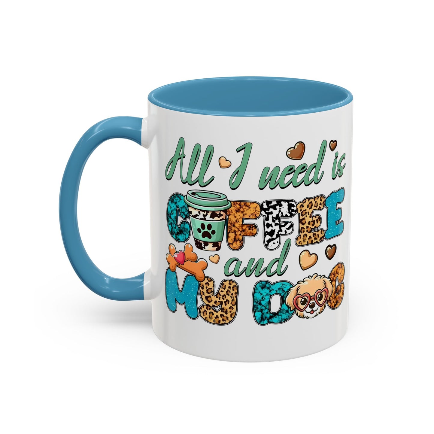 🐾☕ “All I Need is Coffee and My Dog” Mug – Sassy Sips for Dog Lovers