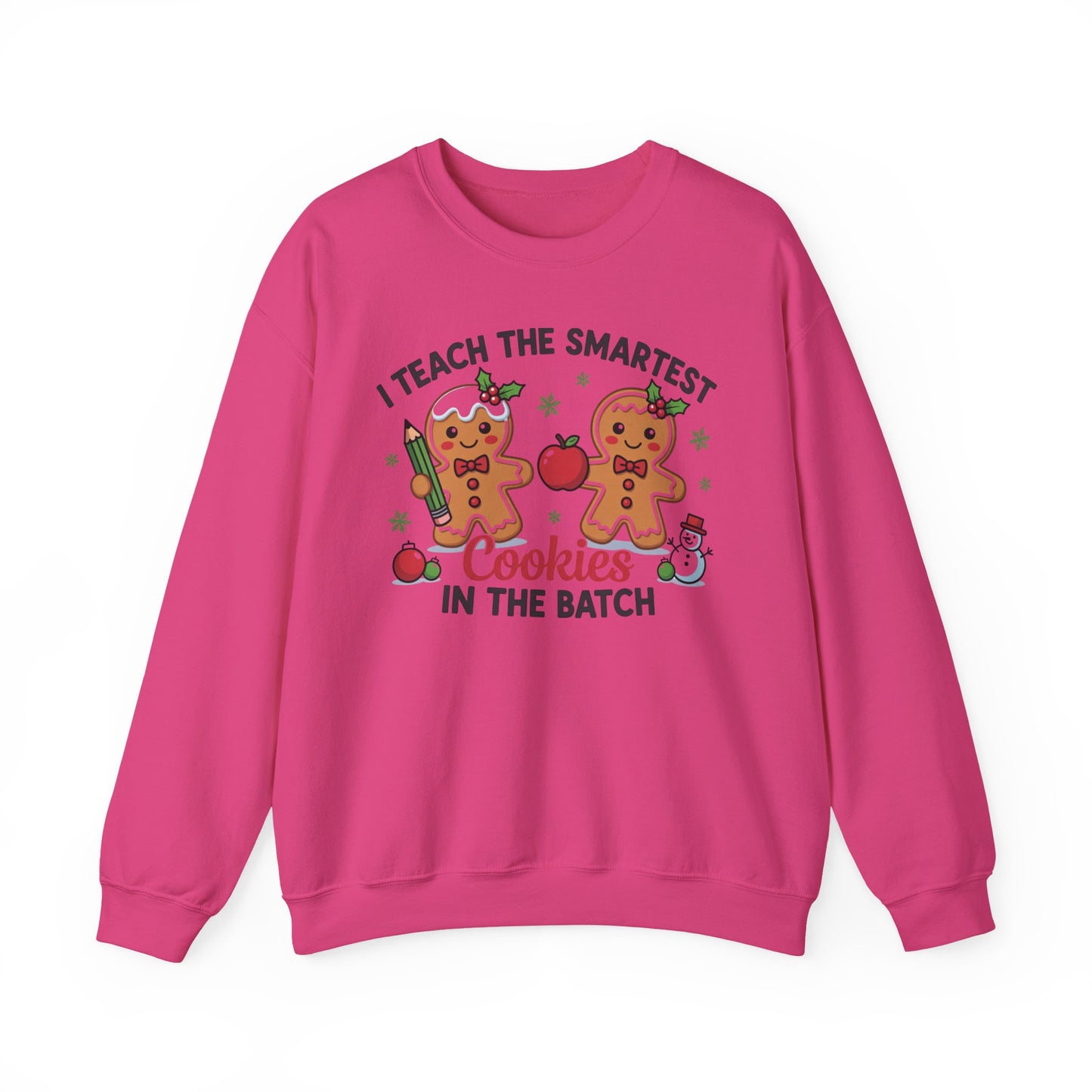🍪✏️ I Teach the Smartest Cookies in the Batch Sweatshirt – Cute Teacher Gingerbread Crewneck