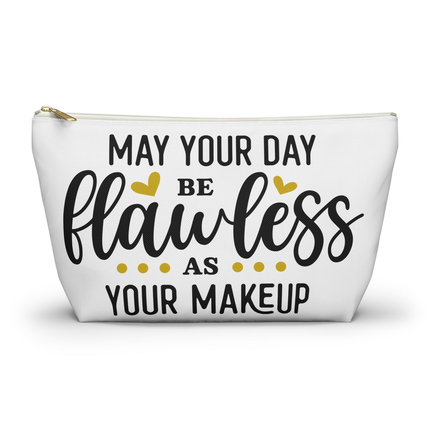 Accessory Pouch – "May Your Day Be Flawless As Your Makeup" Yellow Makeup Bag