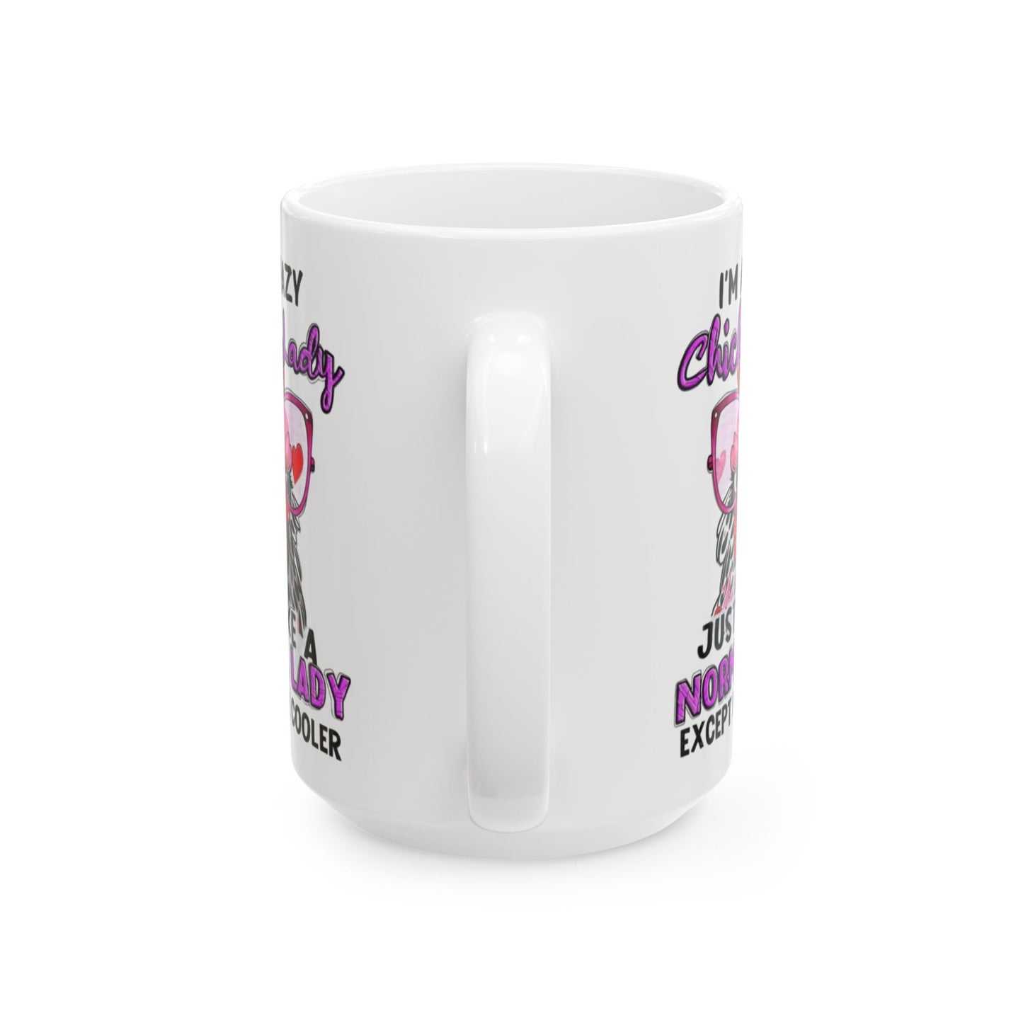 Taza de café "Soy una loca gallina": igual que una dama normal... ¡solo que más genial!