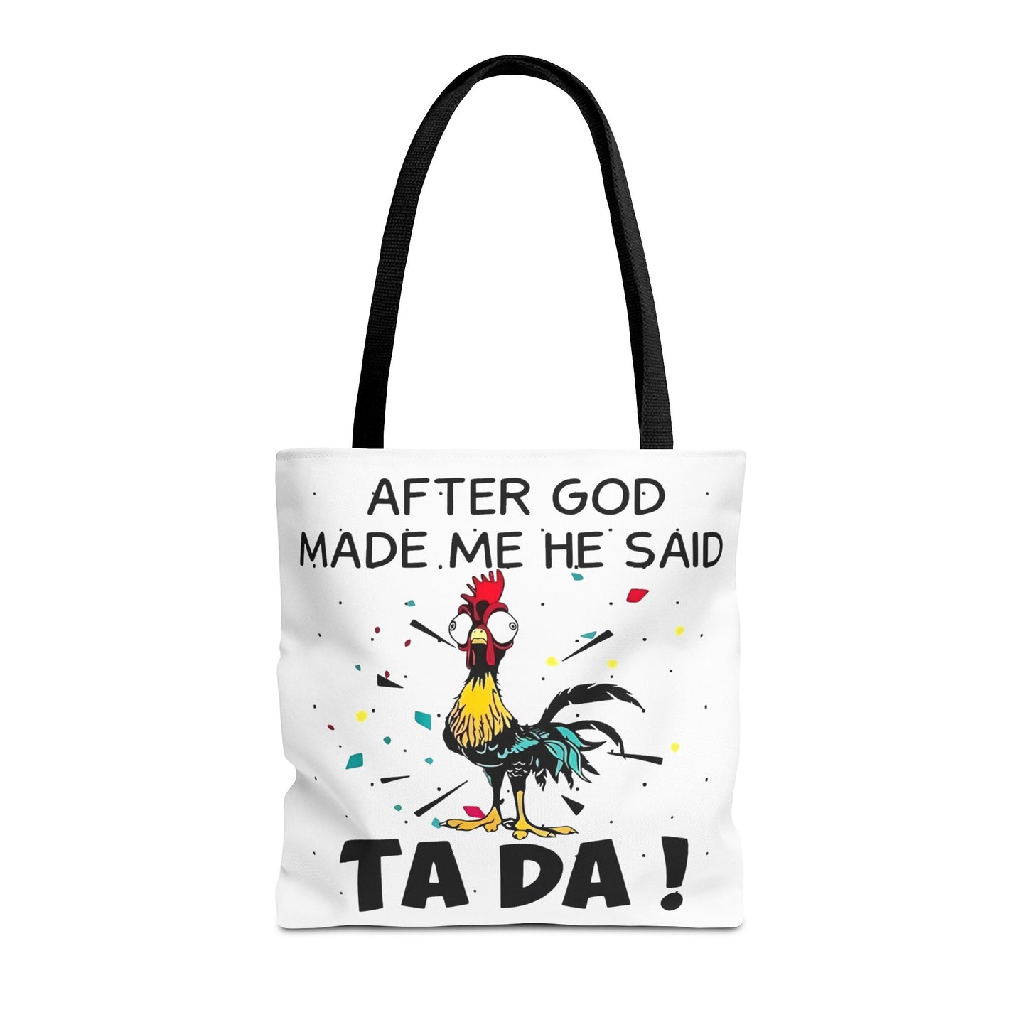 Después de que Dios me creó, dijo ¡TA DA! – Bolsa de tela con diseño de pollo