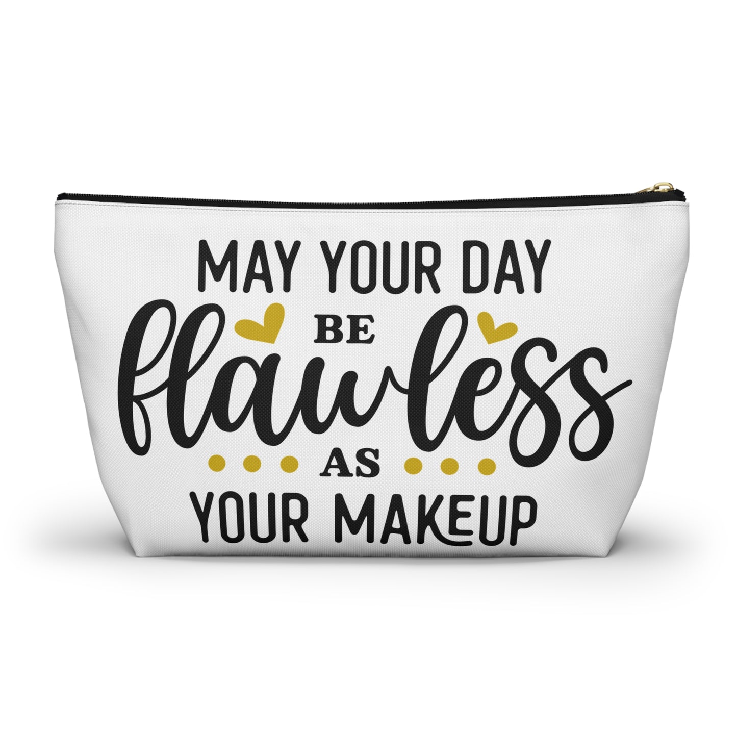 Accessory Pouch – "May Your Day Be Flawless As Your Makeup" Yellow Makeup Bag