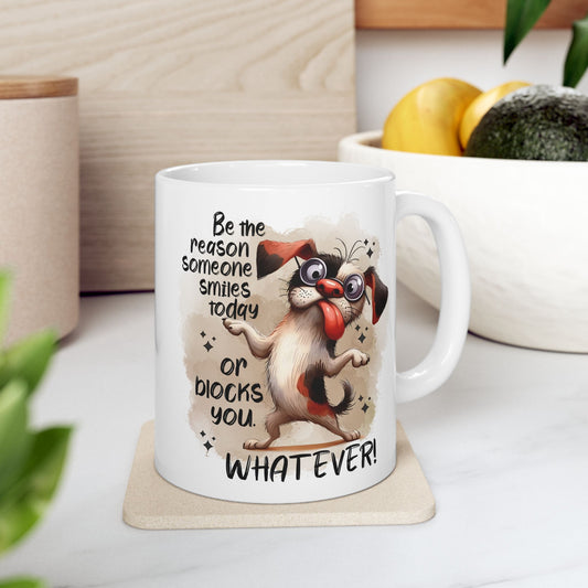 Taza de café "Sé la razón por la que alguien sonríe hoy": ¡un cachorro atrevido con actitud!