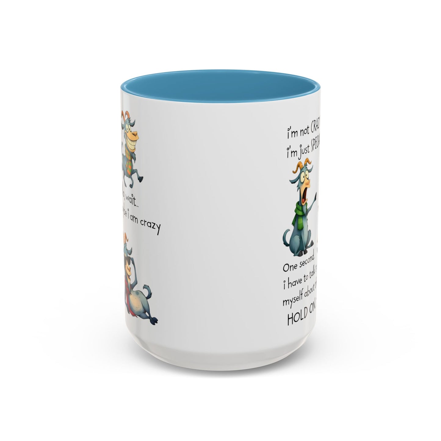 Funny Goat Quote Coffee Mug – “I’m Not Crazy, I’m Just Special” Humor Mug