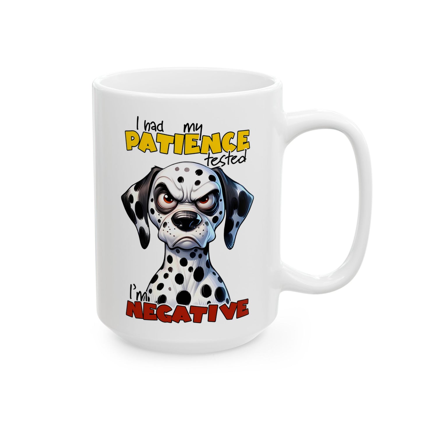 🐾 Puse a prueba mi paciencia – Soy negativo Taza divertida de dálmata ☕