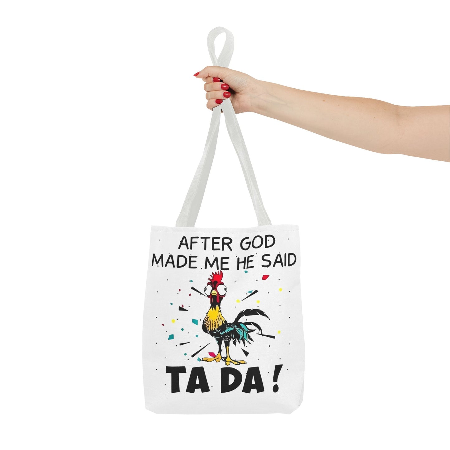 Después de que Dios me creó, dijo ¡TA DA! – Bolsa de tela con diseño de pollo