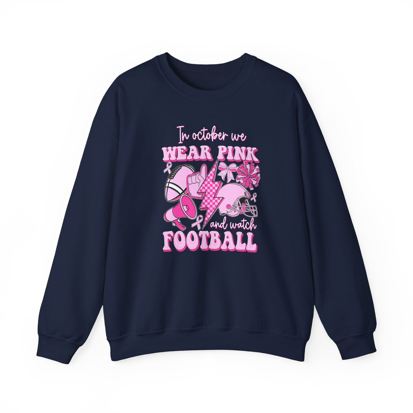 🏈🎀 In October We Wear Pink and Watch Football Sweatshirt – Breast Cancer Awareness Game Day