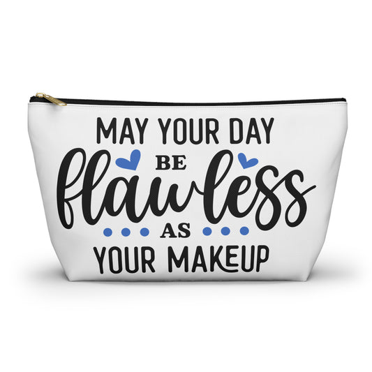 Accessory Pouch – "May Your Day Be Flawless As Your Makeup" Blue Makeup Bag