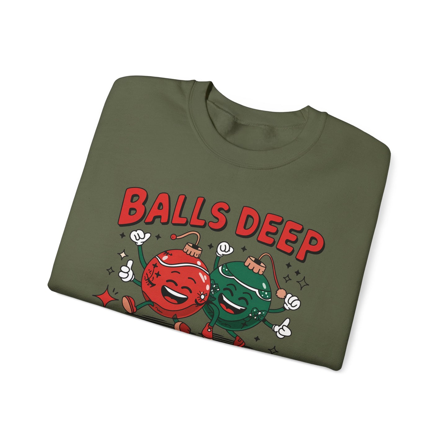 🎄🤣 Balls Deep in Christmas Spirit Sweatshirt – Funny Unisex Holiday Humor
