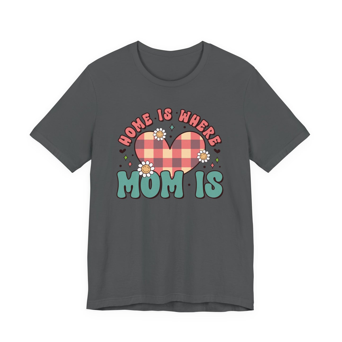 💐 Home Is Where Mom Is – Heart & Daisy Mom T-Shirt 🌸