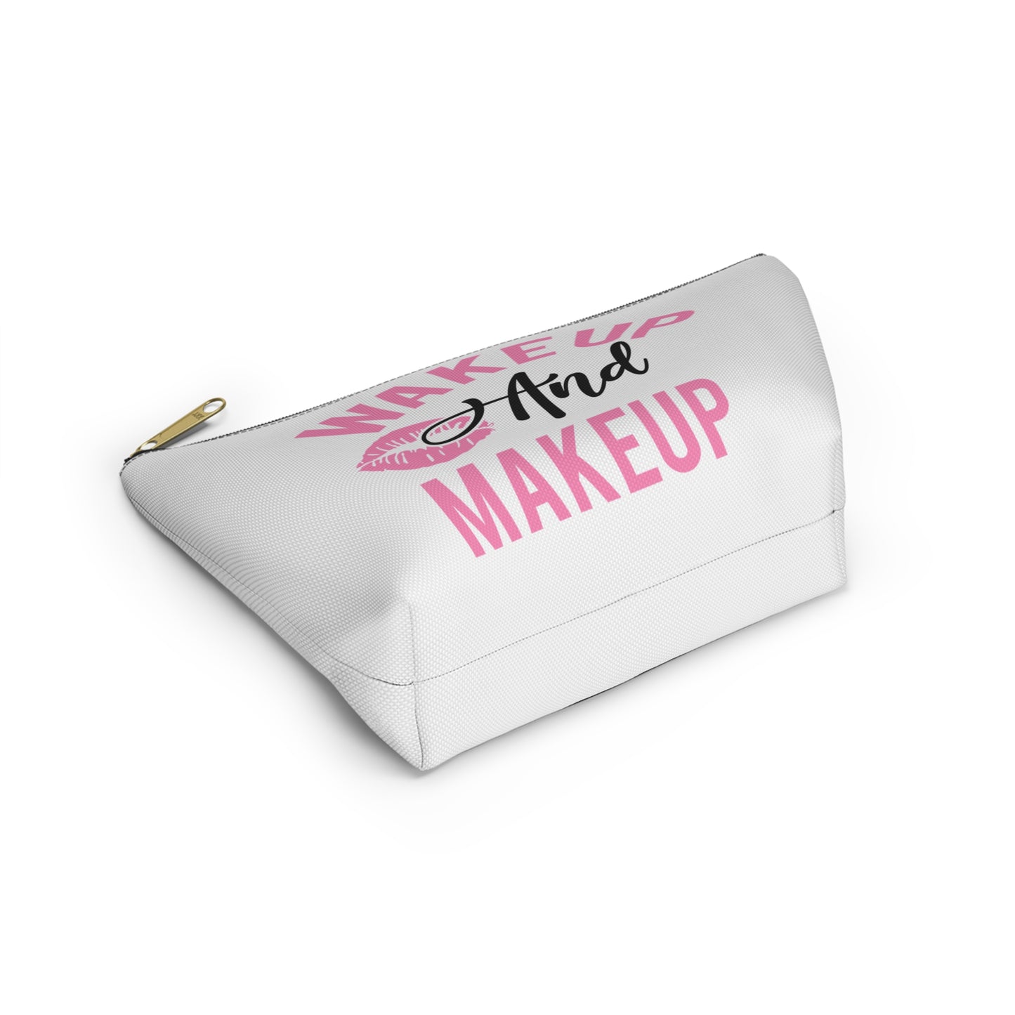 Accessory Pouch – "Wake Up And Makeup" Makeup Bag