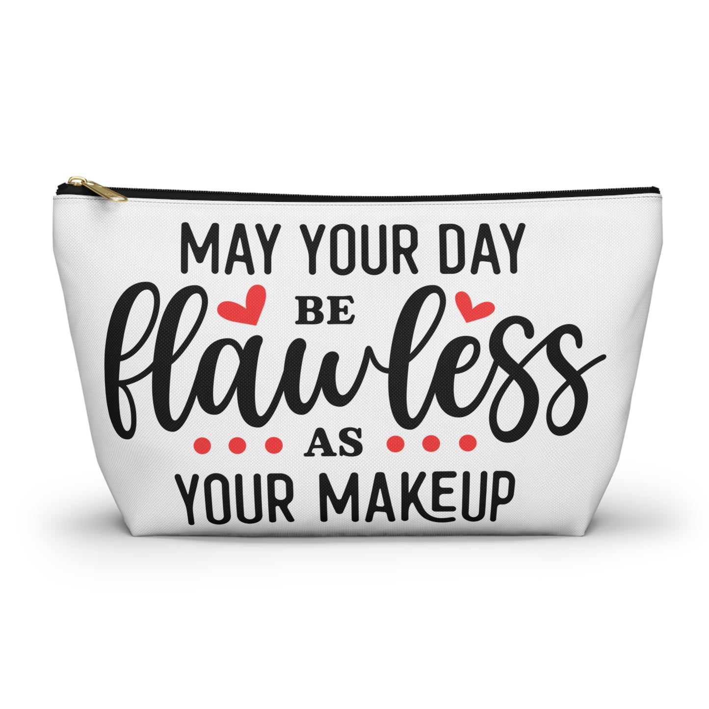 Accessory Pouch – "May Your Day Be Flawless As Your Makeup" Red Makeup Bag