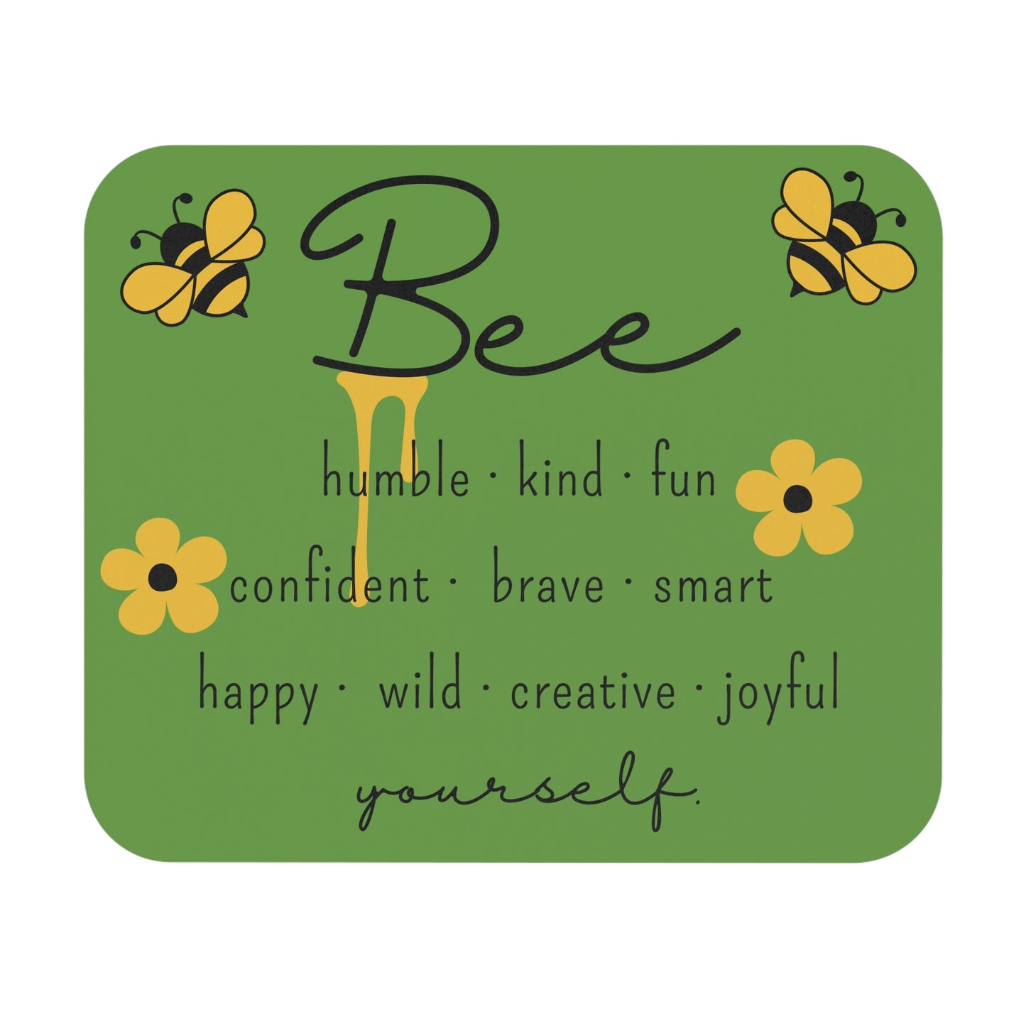 🖱️🐝 Bee Yourself Mouse Pad – Positive Affirmations Desk Art