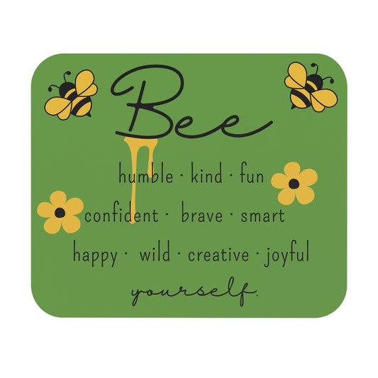 🖱️🐝 Bee Yourself Mouse Pad – Positive Affirmations Desk Art