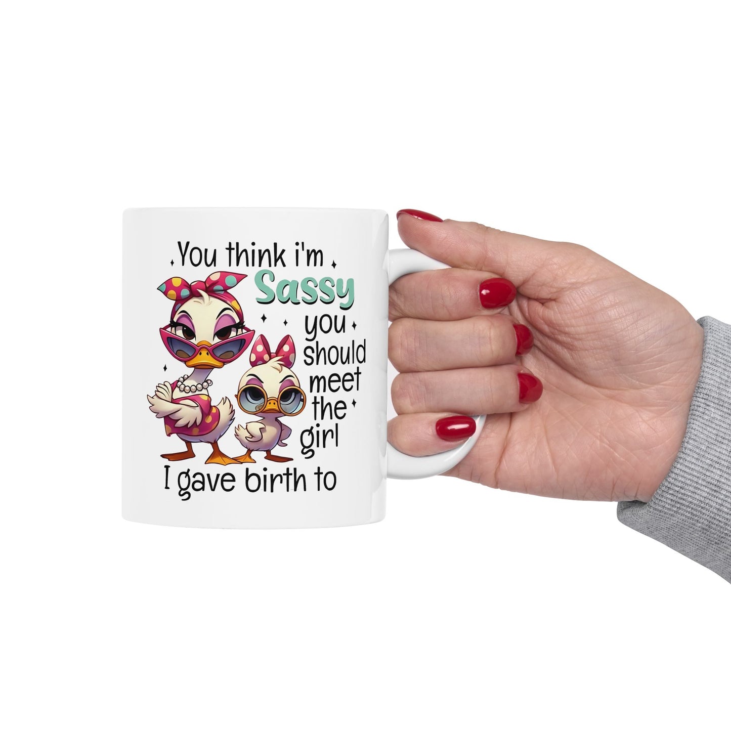 Taza de café con forma de pato, madre e hija, "Crees que soy atrevida" - Feroz, divertida y fabulosa