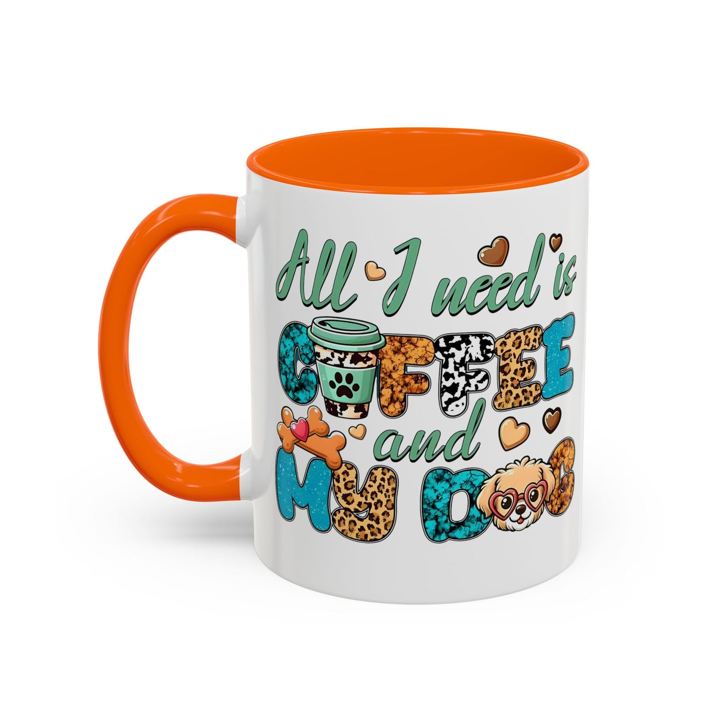 🐾☕ “All I Need is Coffee and My Dog” Mug – Sassy Sips for Dog Lovers